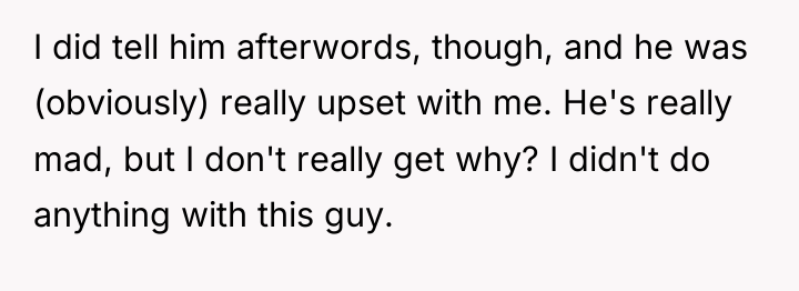 I did tell him afterwords, though, and he was (obviously)...