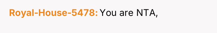 Royal-House-5478 You are NTA,