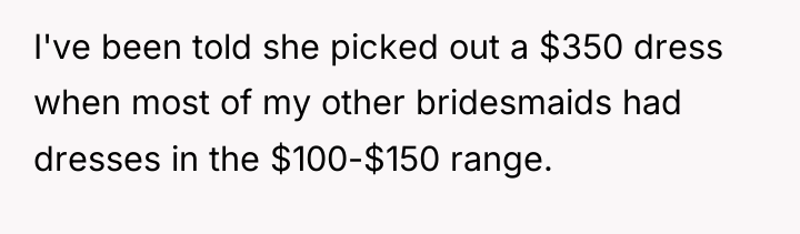 I've been told she picked out a $350 dress when...
