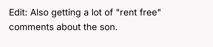 Edit: Also getting a lot of "rent free" comments about...