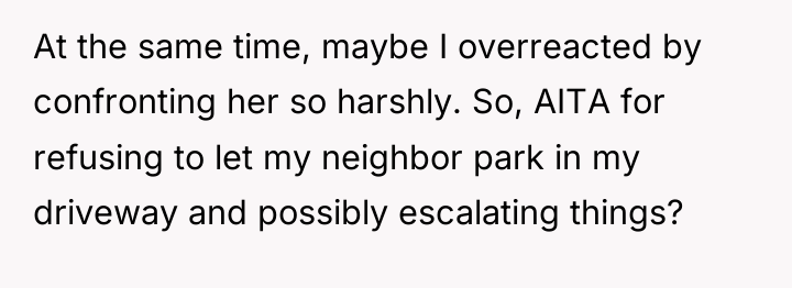 At the same time, maybe I overreacted by confronting her...