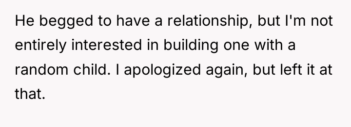 He begged to have a relationship, but I'm not entirely...