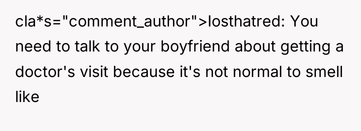 cla*s="comment_author">Iosthatred: You need to talk to your boyfriend about getting...