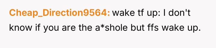 Cheap_Direction9564 wake tf up: I don't know if you are...