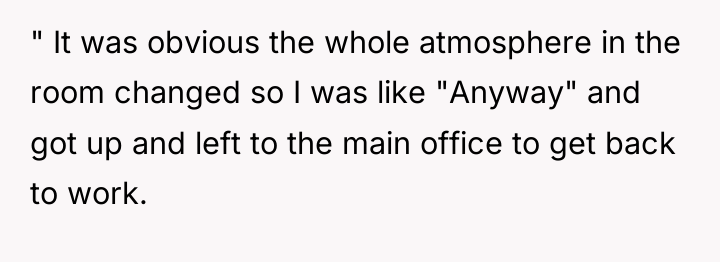 " It was obvious the whole atmosphere in the room...