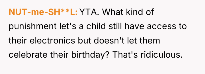 NUT-me-SH**L YTA. What kind of punishment let's a child still...