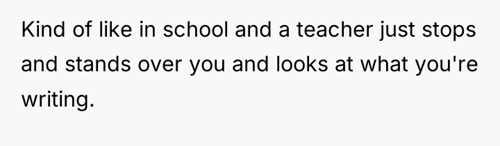 Kind of like in school and a teacher just stops...