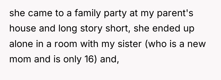 she came to a family party at my parent's house...