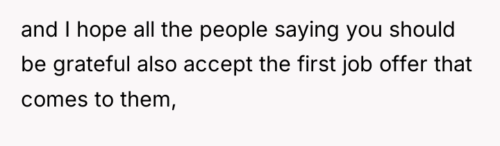and I hope all the people saying you should be...