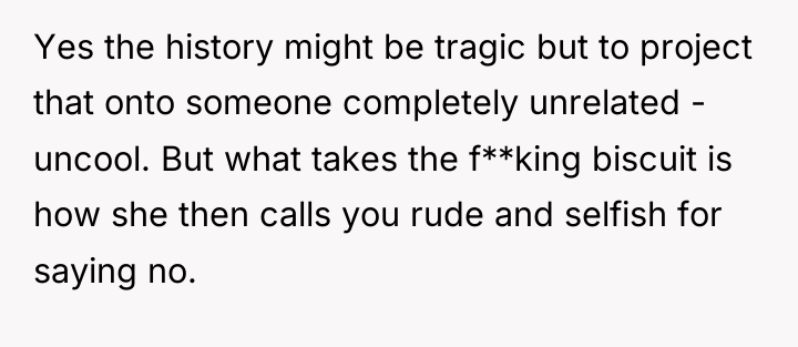Yes the history might be tragic but to project that...