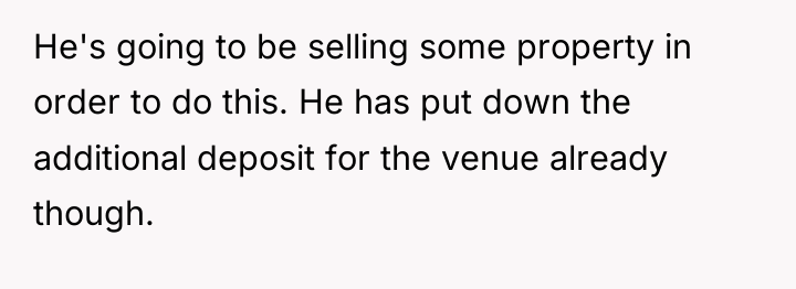 He's going to be selling some property in order to...