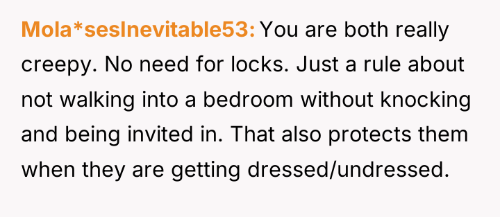 Mola*sesInevitable53 You are both really creepy. No need for locks....