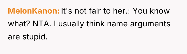 MelonKanon It's not fair to her.: You know what? NTA....