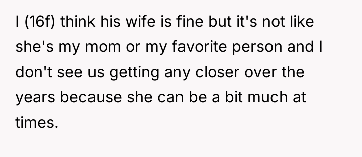 I (16f) think his wife is fine but it's not...