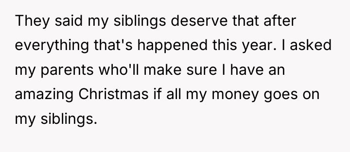They said my siblings deserve that after everything that's happened...