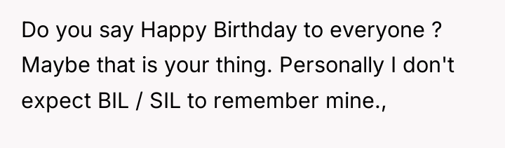 Do you say Happy Birthday to everyone ? Maybe that...