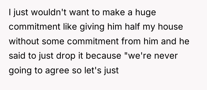 I just wouldn't want to make a huge commitment like...