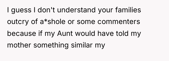 I guess I don't understand your families outcry of a*shole...