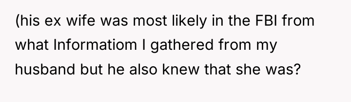 (his ex wife was most likely in the FBI from...