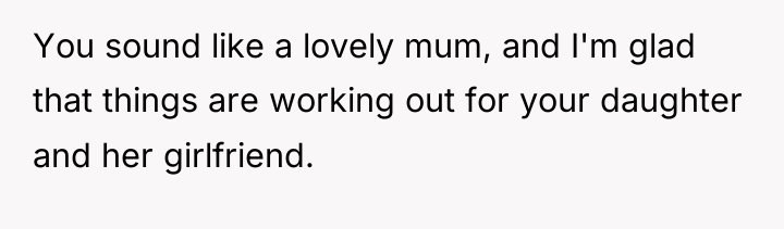 You sound like a lovely mum, and I'm glad that...