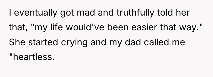 I eventually got mad and truthfully told her that, "my...