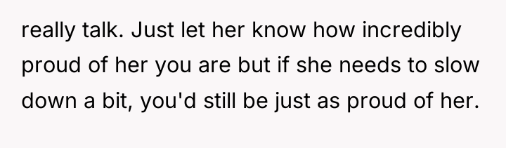 really talk. Just let her know how incredibly proud of...