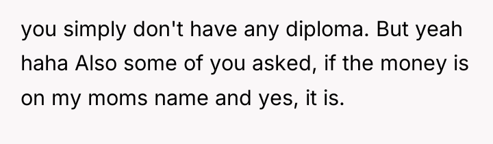 you simply don't have any diploma. But yeah haha Also...