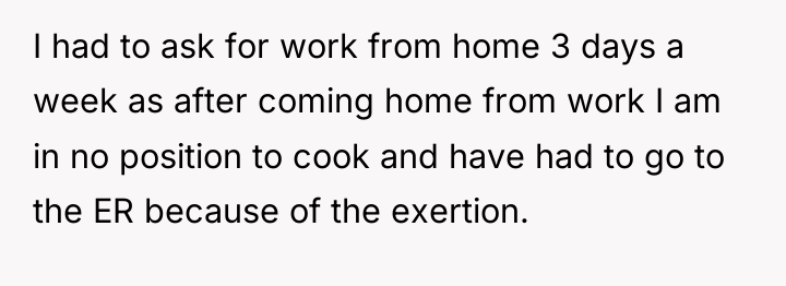 I had to ask for work from home 3 days...