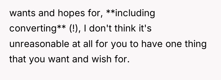 wants and hopes for, **including converting** (!), I don't think...