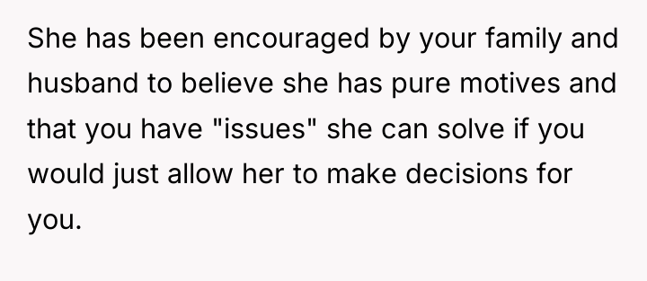 She has been encouraged by your family and husband to...