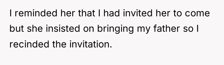 I reminded her that I had invited her to come...