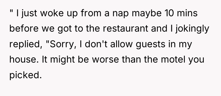 " I just woke up from a nap maybe 10...