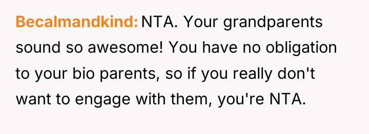 Becalmandkind NTA. Your grandparents sound so awesome! You have no...