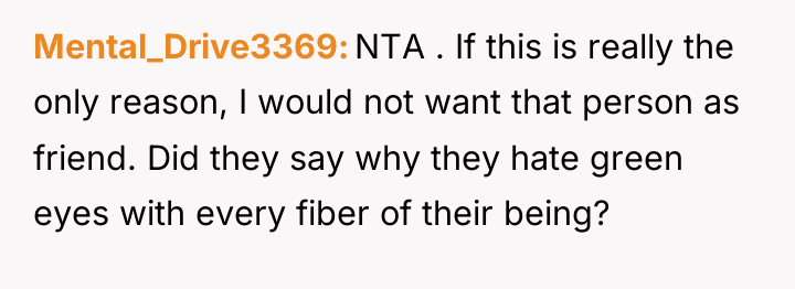 Mental_Drive3369 NTA . If this is really the only reason,...
