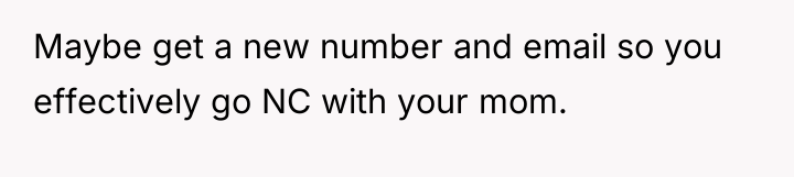 Maybe get a new number and email so you effectively...