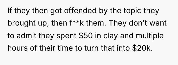 If they then got offended by the topic they brought...