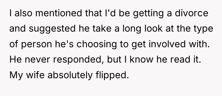 I also mentioned that I'd be getting a divorce and...