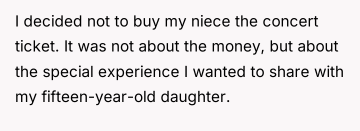 I decided not to buy my niece the concert ticket....