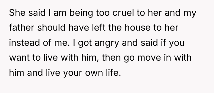 She said I am being too cruel to her and...