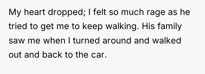 My heart dropped; I felt so much rage as he...