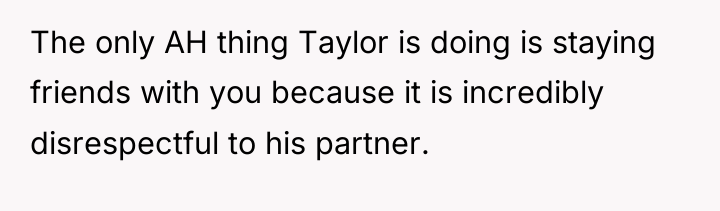 The only AH thing Taylor is doing is staying friends...