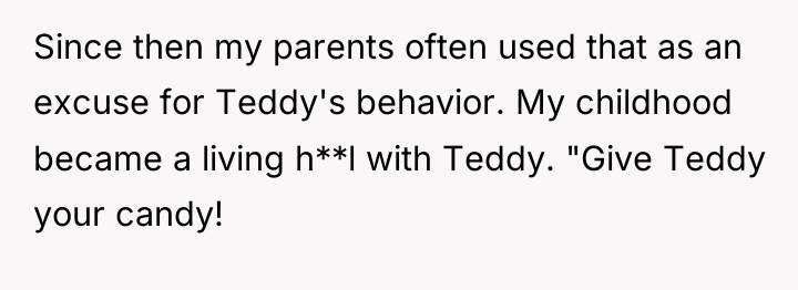 Since then my parents often used that as an excuse...