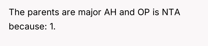 The parents are major AH and OP is NTA because:...