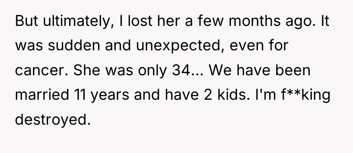 But ultimately, I lost her a few months ago. It...