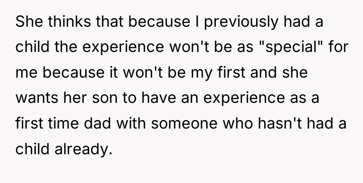 She thinks that because I previously had a child the...