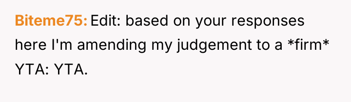 Biteme75 Edit: based on your responses here I'm amending my...