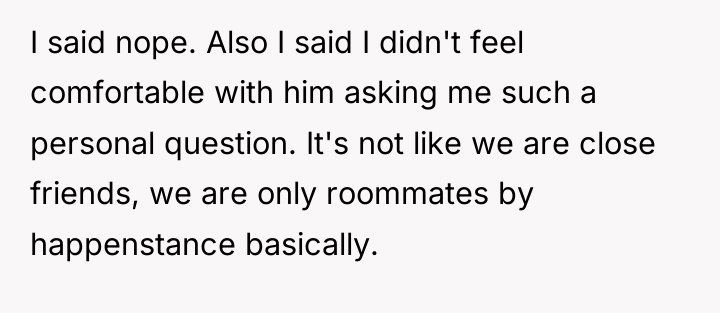 I said nope. Also I said I didn't feel comfortable...