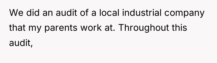 We did an audit of a local industrial company that...