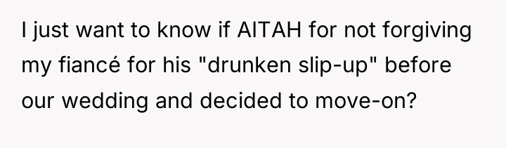 I just want to know if AITAH for not forgiving...