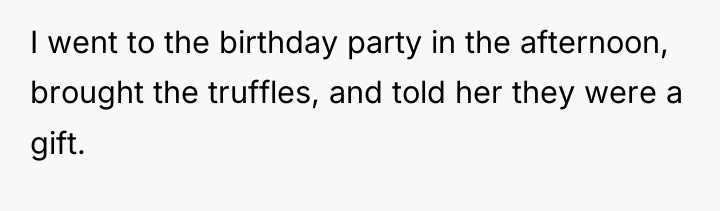I went to the birthday party in the afternoon, brought...
